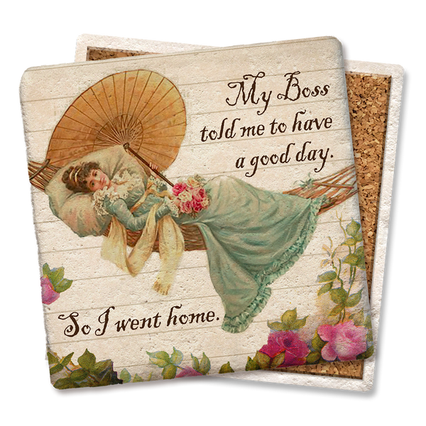 Drink Coaster My Boss Told Me to Have a Good Day 4"