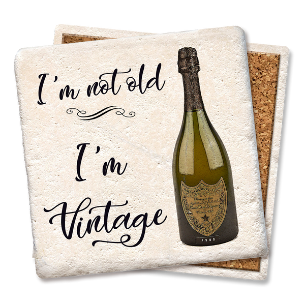 Drink Coaster I'm Not Old I'm Vintage 4"