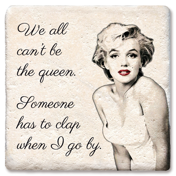 Drink Coaster We All Can't Be the Queen 4"