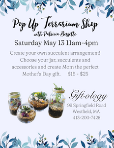 Mother's Day Event - Pop Up Terrarium Shop!