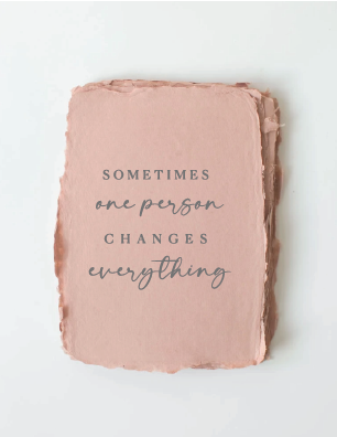 "Sometimes one person" Friendship Love Greeting Card. Blank Inside.