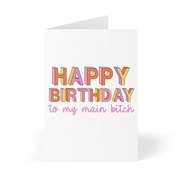Main Bitch Funny Birthday Card BFF - Happy Birthday Cards