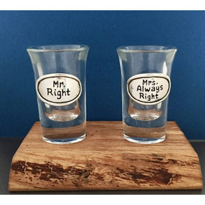 Mr. Right & Mrs. Always Right Shot Glasses Set of 2