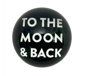 To the Moon and Back Glass Dome Paperweight