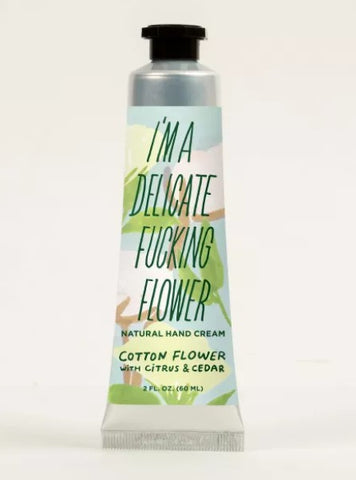I'm a Delicate F*cking Flower Cotton Cream