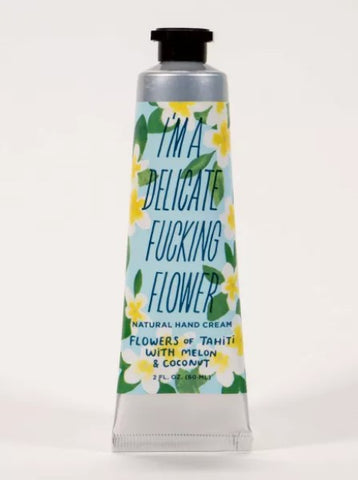 I'm a Delicate F*cking Flower Tahiti Cream