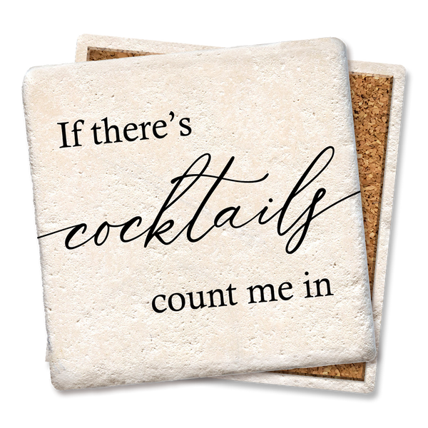 Drink Coaster If there's Cocktails 4"