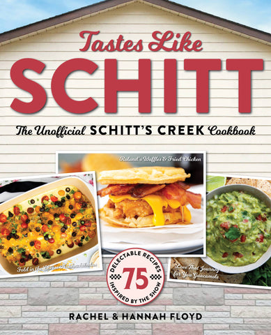 The Unofficial Schitt’s Creek Cookbook