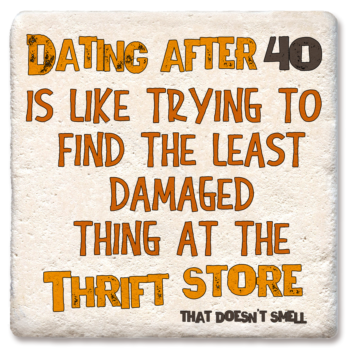 Drink Coaster Dating After 40 4"