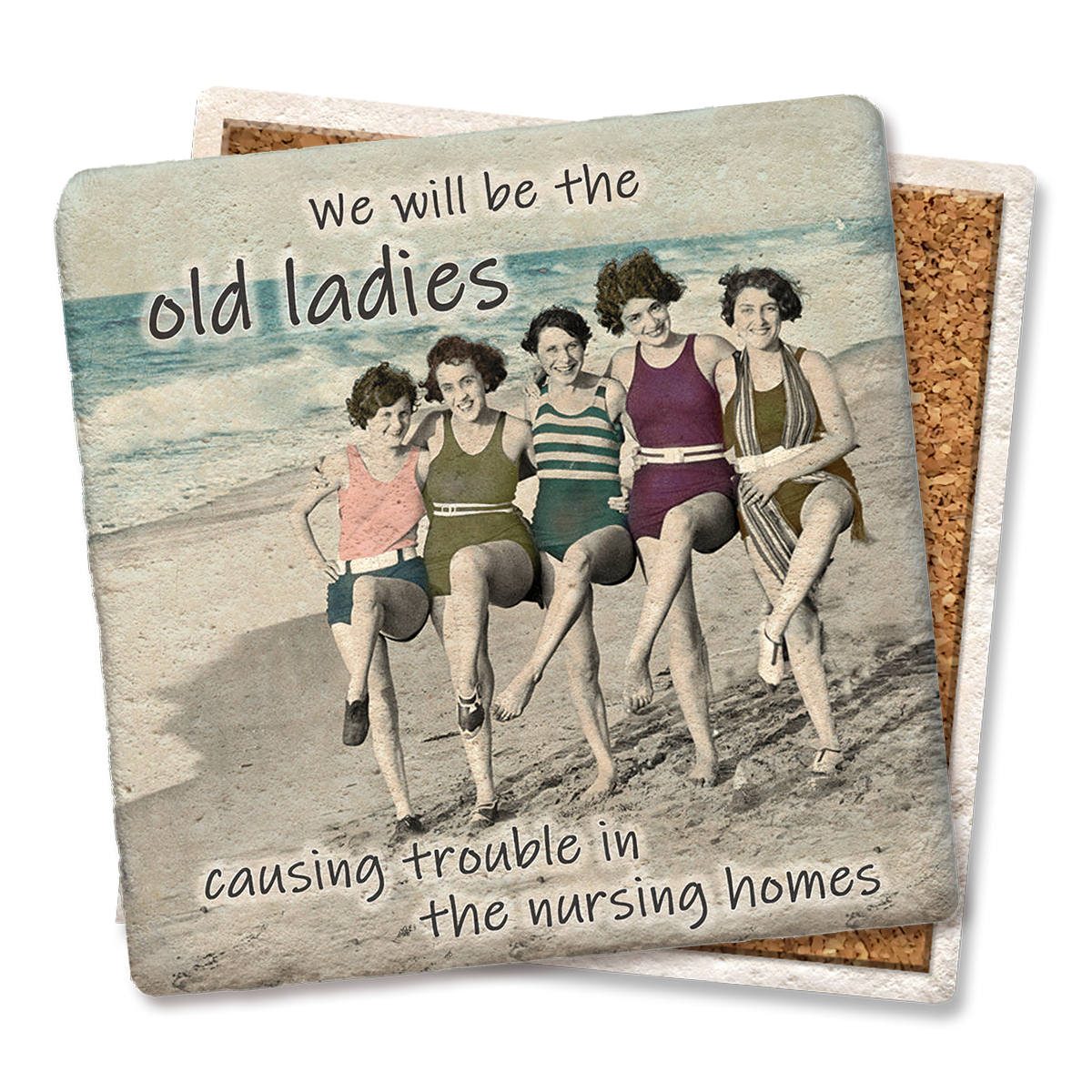 Drink Coaster We will be the old ladies... Coaster