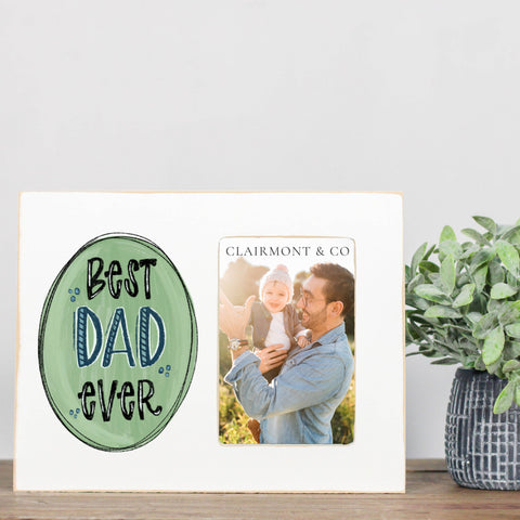 Best Dad Ever Father's Day Photo Frame
