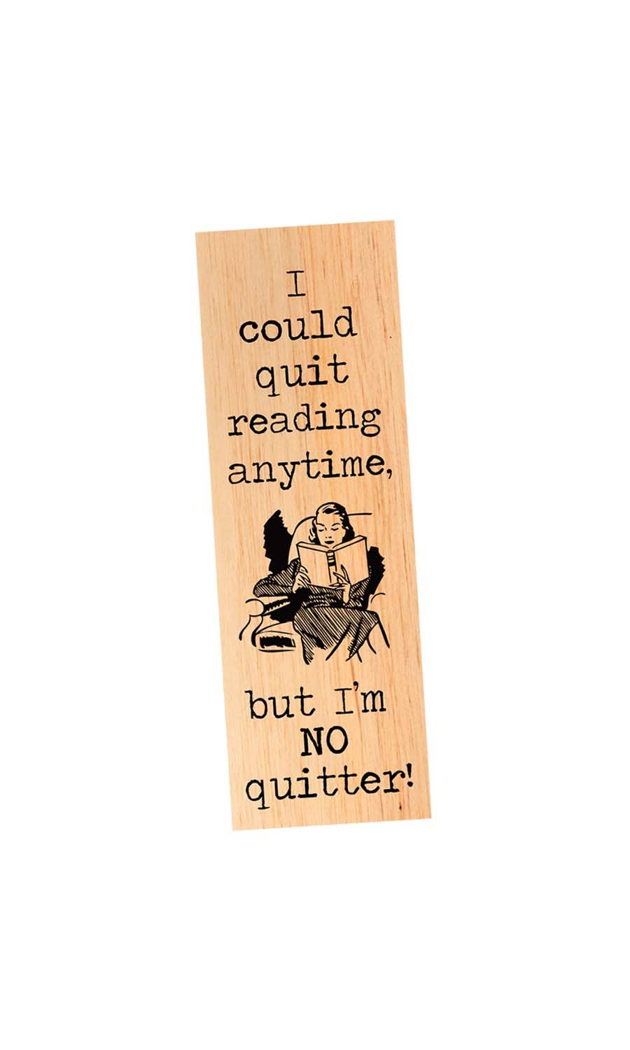 "I could quit reading anytime..." Bookmark