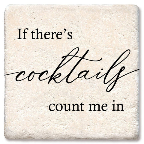 Drink Coaster If there's Cocktails 4"