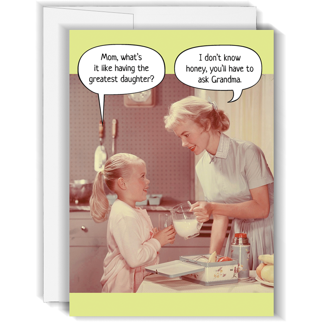 Greatest Daughter - Funny Birthday Card