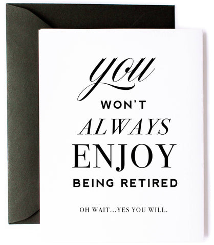 Enjoy Retirement, Funny Retirement Greeting Card