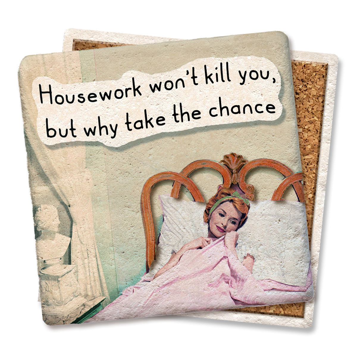 Housework won't kill you Drink Coaster