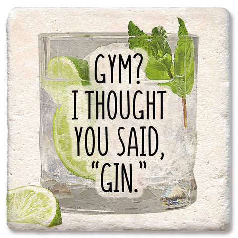 Drink Coaster GYM? I Thought You Said GIN! 4"
